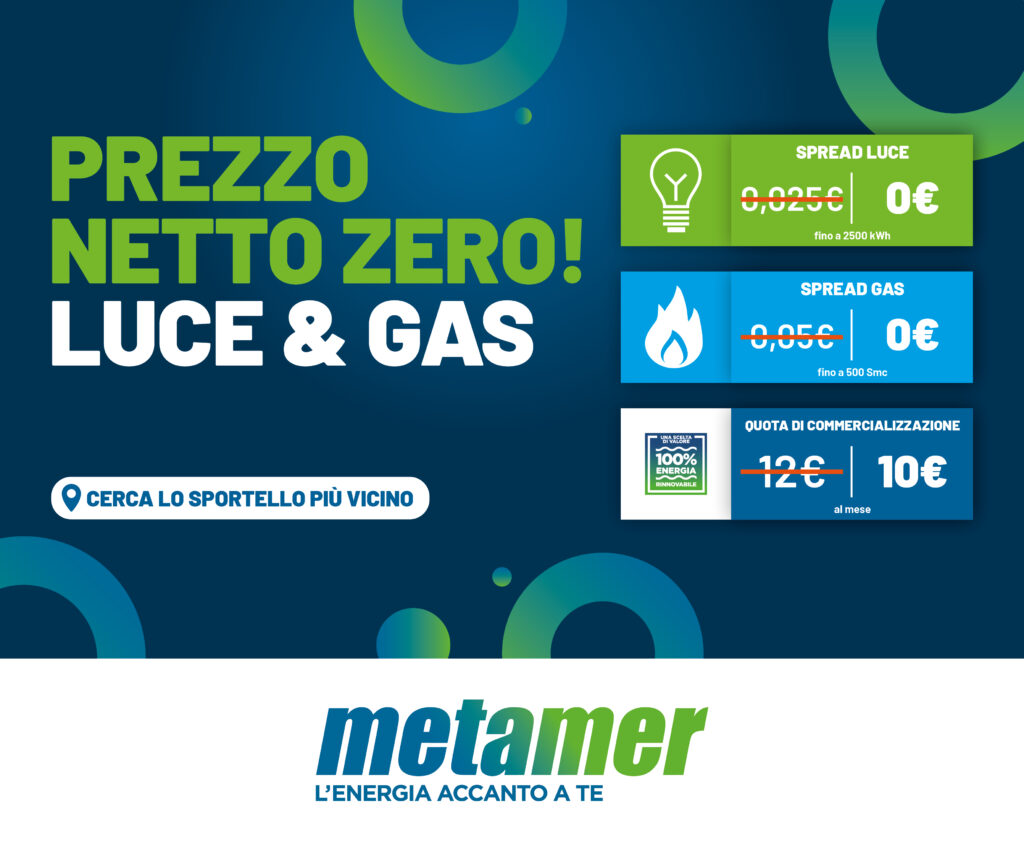 METAMER RIDUCE I COSTI DELLA TUA ENERGIA CON PREZZO NETTO ZERO