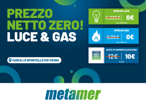 METAMER RIDUCE I COSTI DELLA TUA ENERGIA CON PREZZO NETTO ZERO