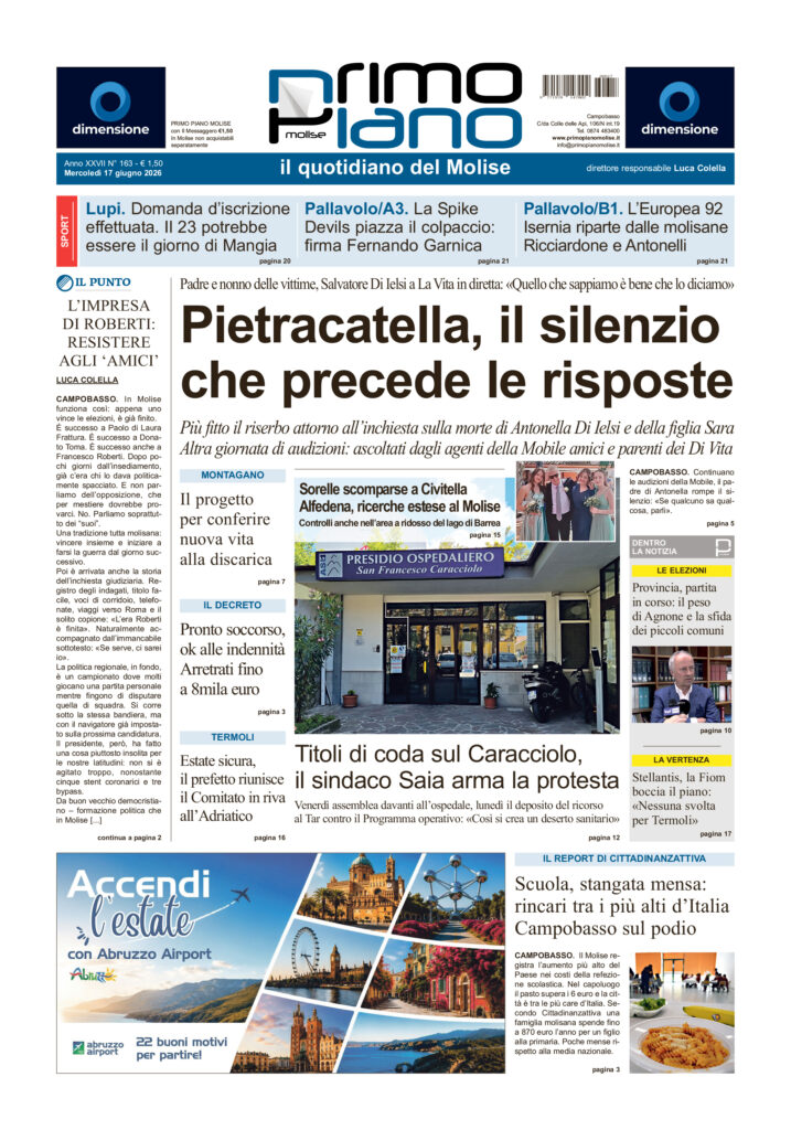 L’edizione completa di Primo Piano Molise del 17 giugno