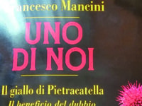 Giallo di Pietracatella: Mancini, la verità, il dubbio e “Uno di noi”